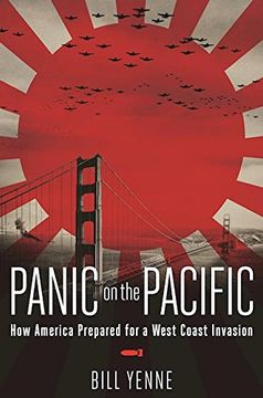 portada Panic on the Pacific: How America Prepared for the West Coast Invasion