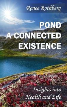 portada Pond a Connected Existence: Insights into Health and Life (en Inglés)