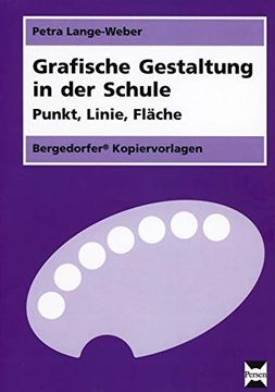 portada Grafische Gestaltung in der Schule: Punkt, Linie, Fläche (in German)