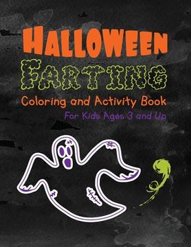 portada Halloween Farting Coloring and Activity Book For Kids Ages 3 and Up: For Boys and Girls (en Inglés)