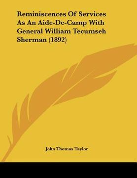 portada reminiscences of services as an aide-de-camp with general william tecumseh sherman (1892) (in English)