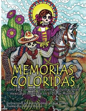 portada Memorias Coloridas: Libro Para Colorear con Poemas e Ilustraciones Mexicanas Inspiradas en el día de los Muertos
