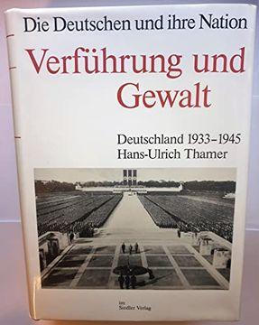 portada Die Deutschen und Ihre Nation, bd. 5: Verführung und Gewalt: Deutschland 1933-1945