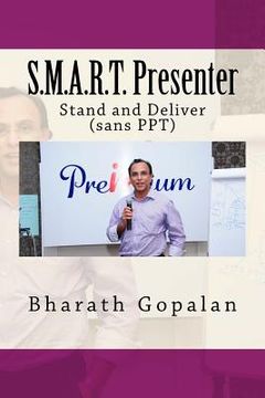 portada S.M.A.R.T. Presenter: Stand & Deliver (sans PPT) (in English)