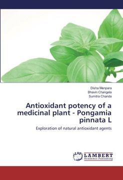 portada Antioxidant potency of a medicinal plant - Pongamia pinnata L: Exploration of natural antioxidant agents