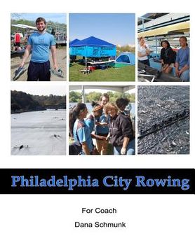 portada Philadelphia City Rowing 2013: Photobook for Coach Dana Schmunk
