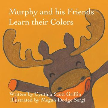 portada Murphy and his Friends Learn their Colors (en Inglés)