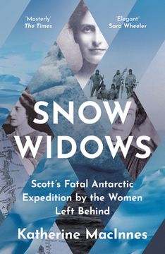 portada Snow Widows: Scott's Fatal Antarctic Expedition by the Women Left Behind (in English)