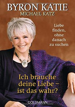 portada Ich Brauche Deine Liebe - Stimmt Das? Liebe Finden, Ohne Danach zu Suchen (in German)