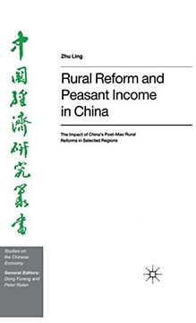 portada Rural Reform and Peasant Income in China: The Impact of China's Post-Mao Rural Reforms in Selected Regions (Studies on the Chinese Economy) (en Inglés)