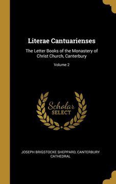 portada Literae Cantuarienses: The Letter Books of the Monastery of Christ Church, Canterbury; Volume 2 