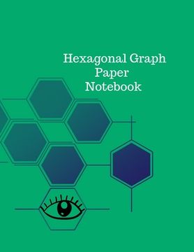 portada Hexagonal Graph Paper Notebook (en Inglés)
