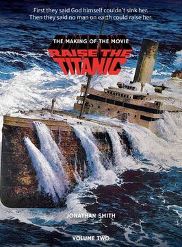 portada Raise the Titanic - The Making of the Movie Volume 2 (hardback) (in English)