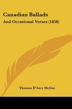 portada canadian ballads: and occasional verses (1858) (en Inglés)