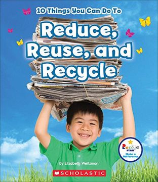 portada 10 Things you can do to Reduce, Reuse, Recycle (Rookie Star) (en Inglés)