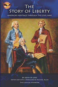 portada The Story of Liberty: America'S Ancient Heritage Through the Civil war (en Inglés)