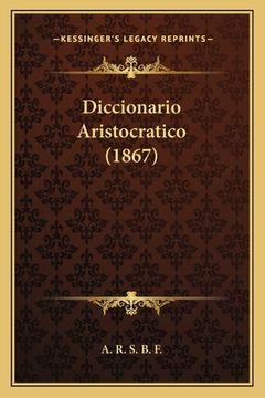 portada Diccionario Aristocratico (1867) (in Portuguese)