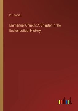 portada Emmanuel Church: A Chapter in the Ecclesiastical History (en Inglés)