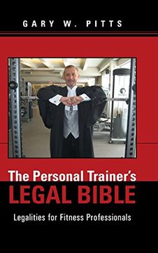portada The Personal Trainer's Legal Bible: Legalities for Fitness Professionals (en Inglés)