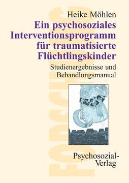 portada Ein psychosoziales Interventionsprogramm für traumatisierte Flüchtlingskinder (in German)