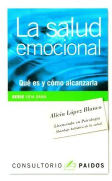 La Salud Emocional. Qué Es Y Cómo Alcanzarla