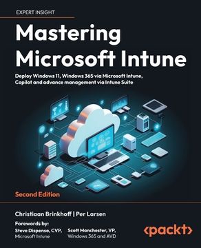portada Mastering Microsoft Intune - Second Edition: Deploy Windows 11, Windows 365 via Microsoft Intune, Copilot and Advance Management via Intune Suite (en Inglés)