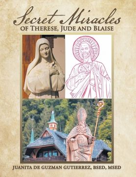 portada Secret Miracles of Therese, Jude and Blaise (en Inglés)