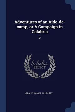 portada Adventures of an Aide-de-camp, or A Campaign in Calabria: 2 (en Inglés)
