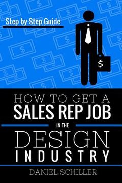 portada How To Get A Sales Rep Job In The Design Industry (en Inglés)