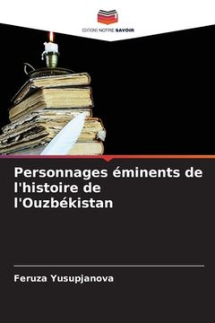 portada Personnages éminents de l'histoire de l'Ouzbékistan (en Francés)