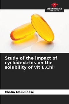 portada Study of the impact of cyclodextrins on the solubility of vit E, Chl (in English)