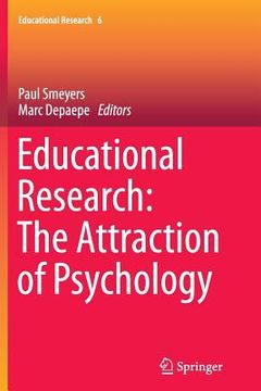 portada Educational Research: The Attraction of Psychology (en Inglés)