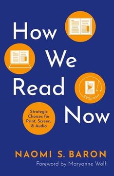 portada How we Read Now: Strategic Choices for Print, Screen, and Audio (in English)