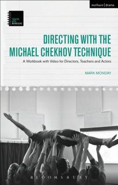 portada Directing with the Michael Chekhov Technique: A Workbook with Video for Directors, Teachers and Actors