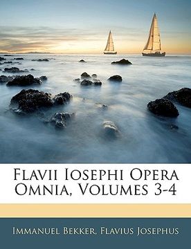 portada Flavii Iosephi Opera Omnia, Volumes 3-4