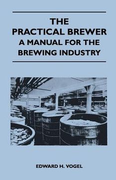 portada the practical brewer - a manual for the brewing industry