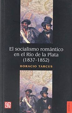 portada El Socialismo Romantico en el rio de la Plata (1837-1852) (in Spanish)
