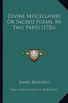 portada divine miscellanies or sacred poems, in two parts (1756) (en Inglés)
