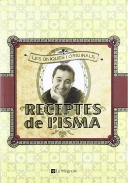 portada Les receptes de l isma: Una per cada dia de l'any (PRACTIC I IL·LUSTRAT) (en Catalá)