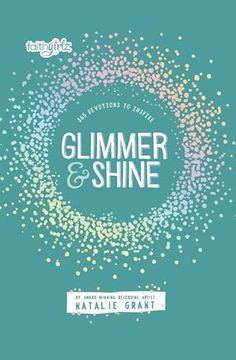 portada Glimmer and Shine: 365 Devotions to Inspire (Faithgirlz)
