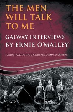portada The Men Will Talk to Me: Galway Interviews by Ernie O'Malley (en Inglés)
