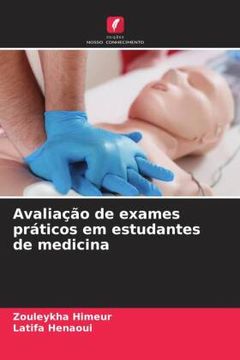 Libro Avalia O De Exames Pr Ticos Em Estudantes De Medicina De Himeur Zouleykha