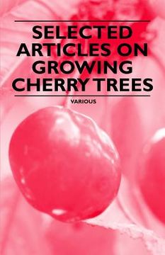 portada selected articles on growing cherry trees (en Inglés)