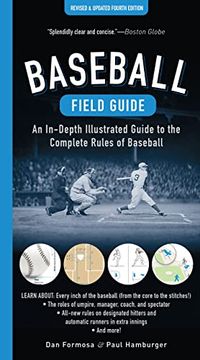 portada Baseball Field Guide, Fourth Edition: An In-Depth Illustrated Guide to the Complete Rules of Baseball (en Inglés)