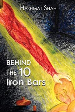 portada Behind the 10 Iron Bars: (The Journey From Islam to Christianity) (en Inglés)