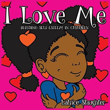 portada I Love Me: Building Self-Esteem In Children (en Inglés)