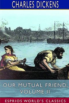 portada Our Mutual Friend, Volume ii (Esprios Classics) (en Inglés)