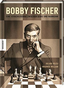 portada Bobby Fischer: Eine Schachlegende Zwischen Genie und Wahnsinn. Die Comic-Biographie. Graphic Novel