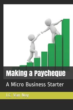 Making a Paycheque: A Micro Business Starter