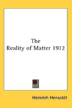 portada the reality of matter 1912